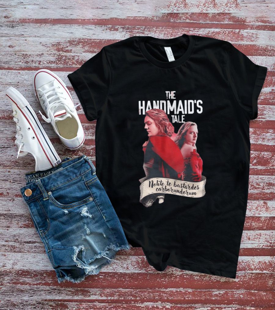 The Handmaid's Tale Nolite Te Bastardes Carborundorum T-Shirt