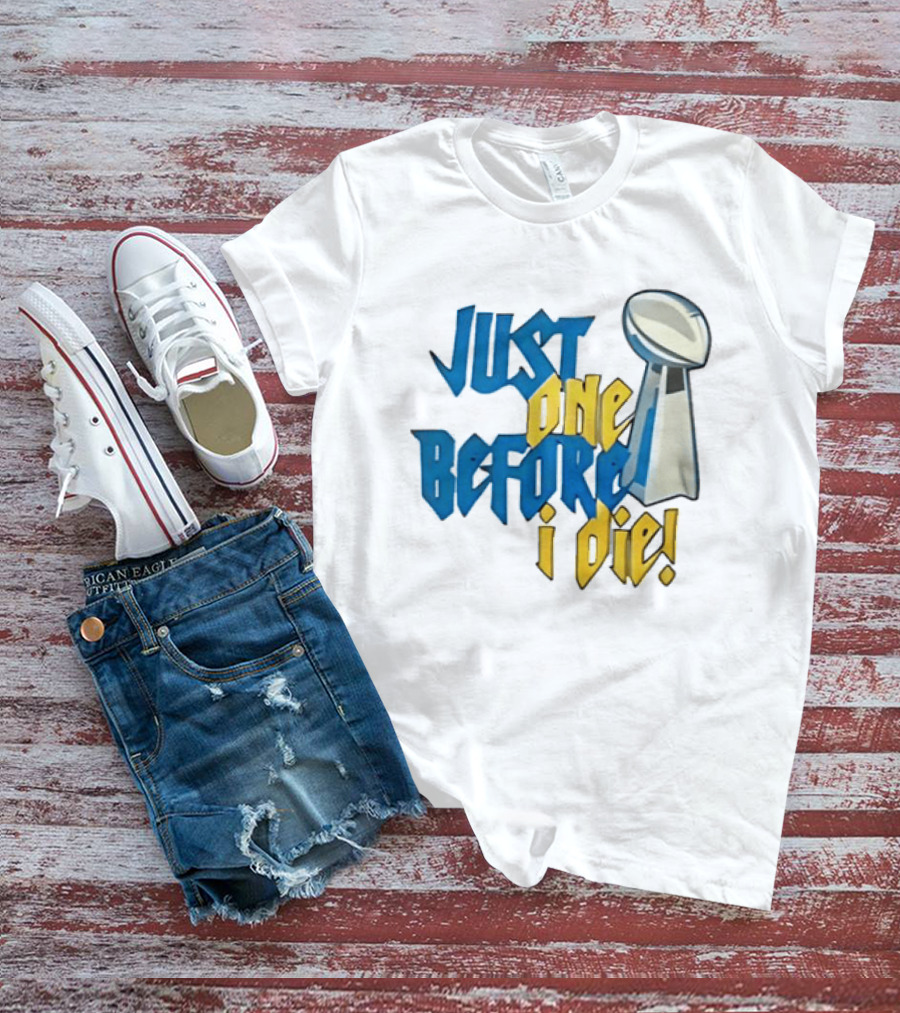 Buffalo Bills Just One Before I Die Vince Lombardi Trophy Football T-Shirt