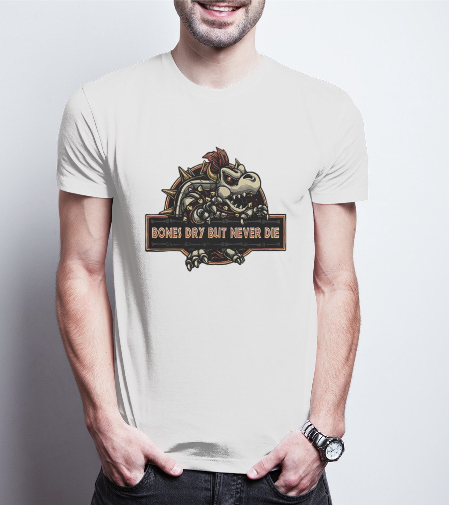 Dry Bowser Super Mario Bros Bones Dry But Never Die T-Shirt