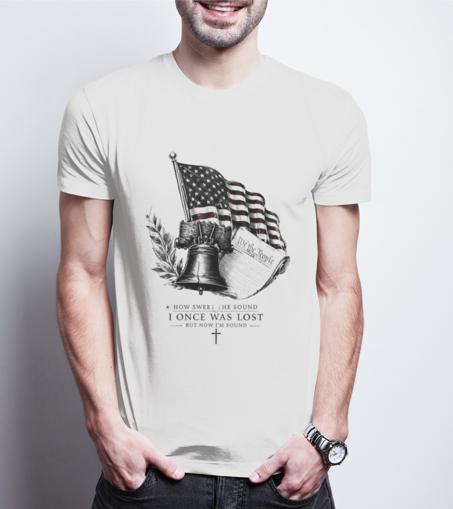 How Sweet The Sound I Once Was Lost Ship And American Flag T-Shirt