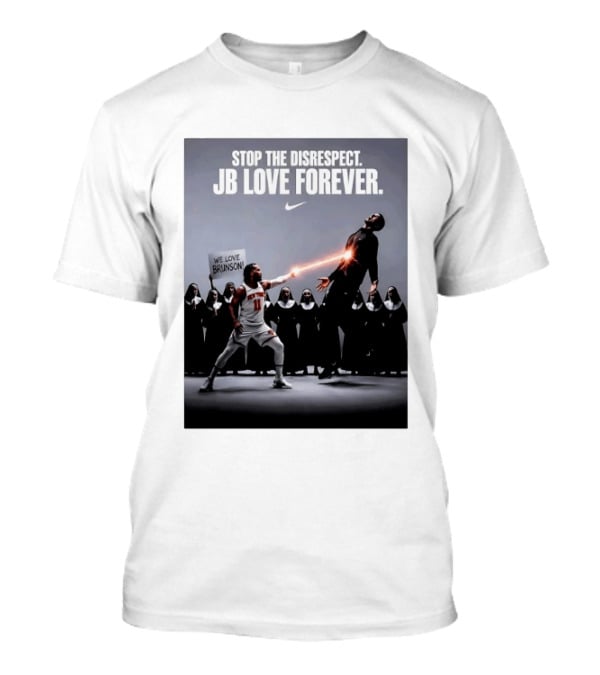 Stop The Disrespect JB Love Forever We Love Brunson Nike T-Shirt