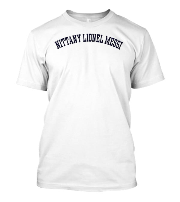Nittany Lionel Messi Penn State Nittany Lions T-Shirt