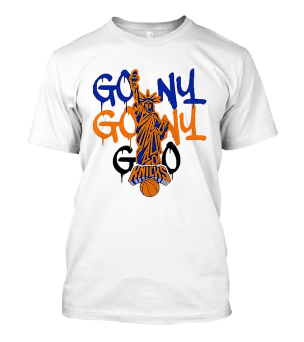 GO NY GO NY GO Knicks Statue Of Liberty Basketball T-Shirt