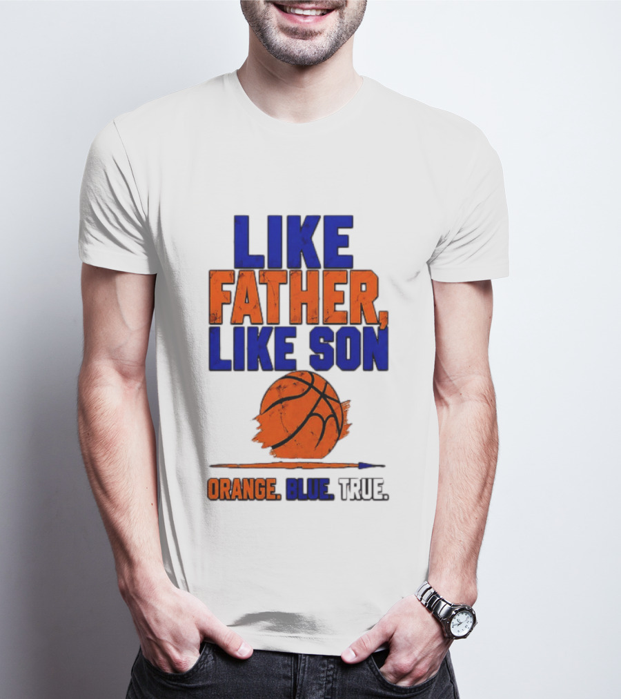 New York Knicks Basketball Like Father Like Son Orange Blue True 2026 Edition T-Shirt