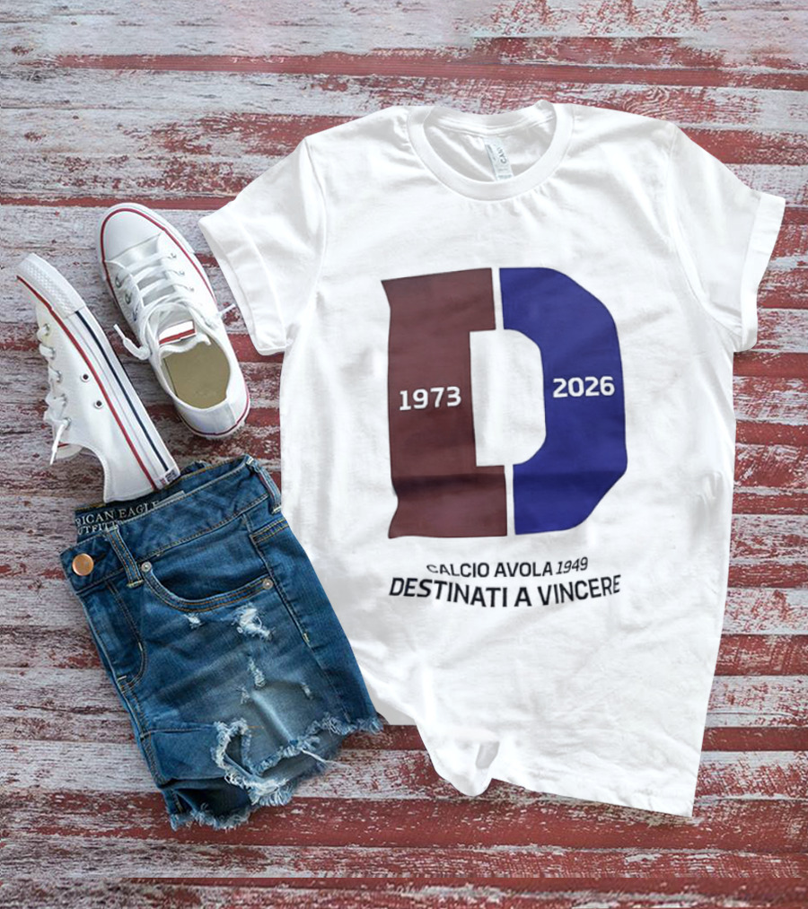 Calcio Avola 1949 Destinati A Vincere 1973 2026 T-Shirt