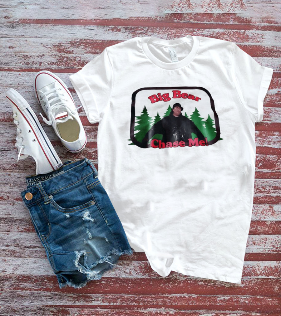 Chet Brophy Big Bear Chase Me Scene With Forest T-Shirt