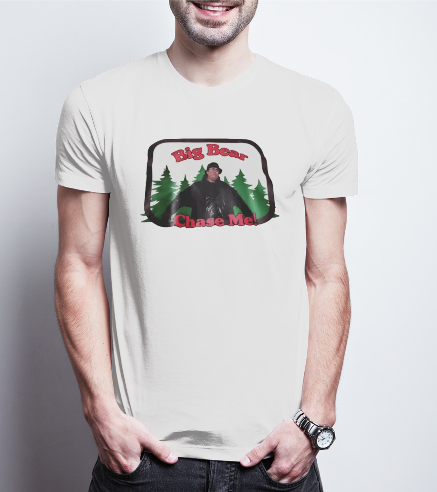 Chet Brophy Big Bear Chase Me Scene With Forest T-Shirt