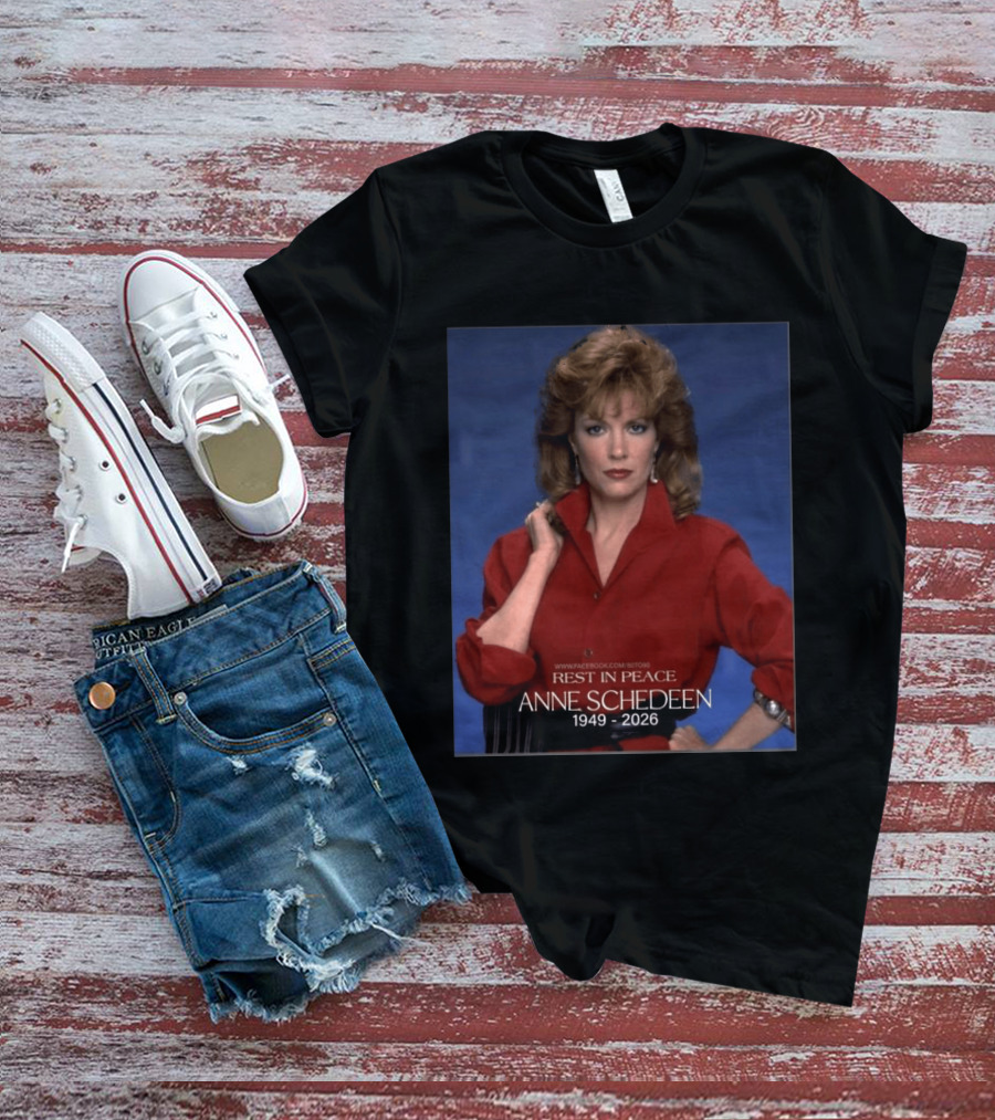 Rest In Peace Anne Schedeen 1949 2026 T-Shirt