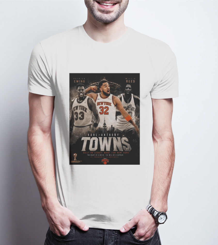 New York Knicks Karl Anthony Towns Patrick Ewing Willis Reed Built On Legacy Image For New York T-Shirt
