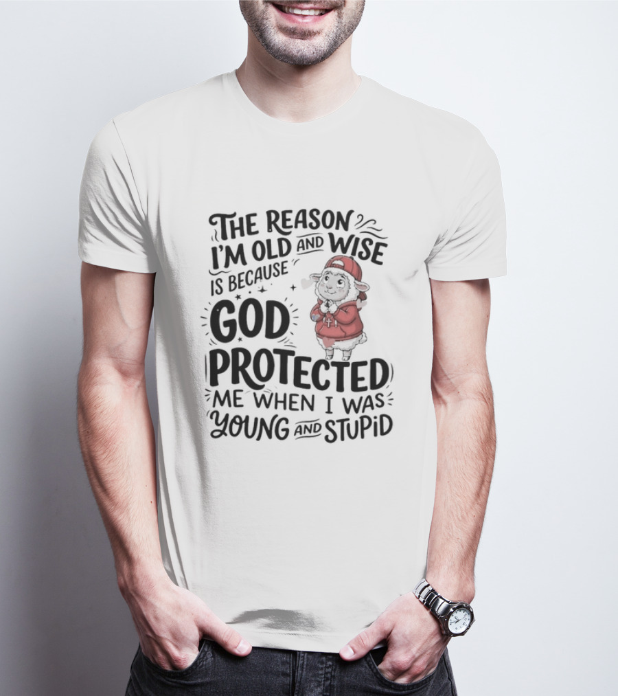 The Reason I'm Old And Wise Is Because God Protected Me When I Was Young And Stupid Lamb Red Hat T-Shirt