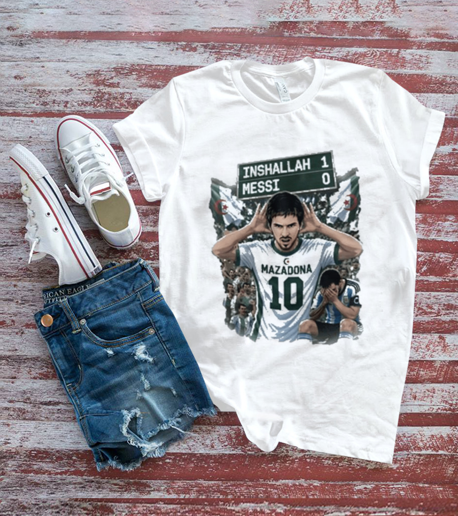 Khoubaib Kouas Inshallah 1 Messi 0 Mazadona Algeria Argentina T-Shirt