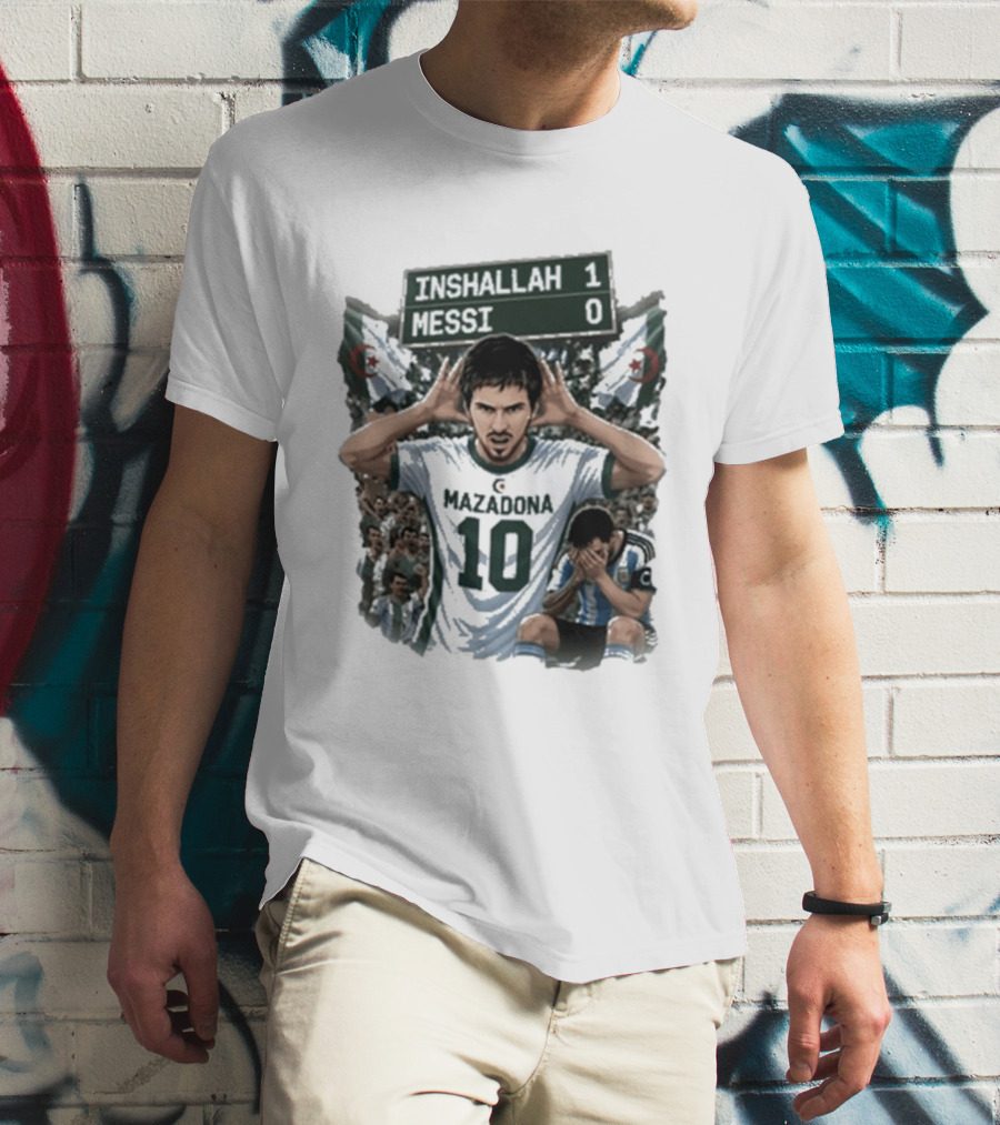 Khoubaib Kouas Inshallah 1 Messi 0 Mazadona Algeria Argentina T-Shirt