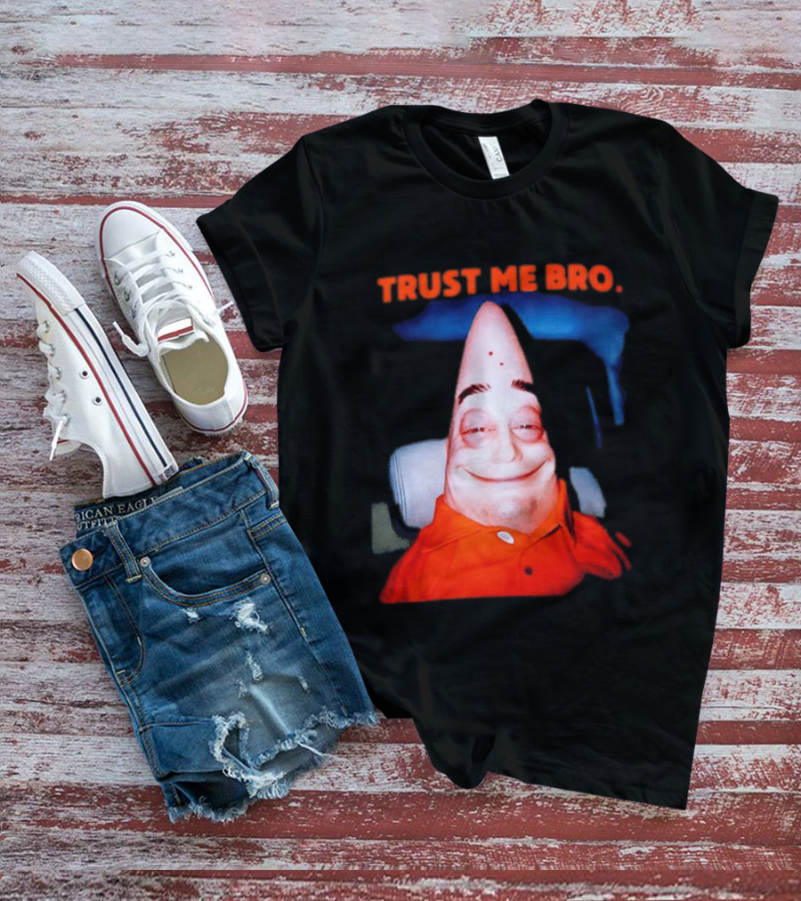 Patrick Trust Me Bro Funny Meme Face T-Shirt