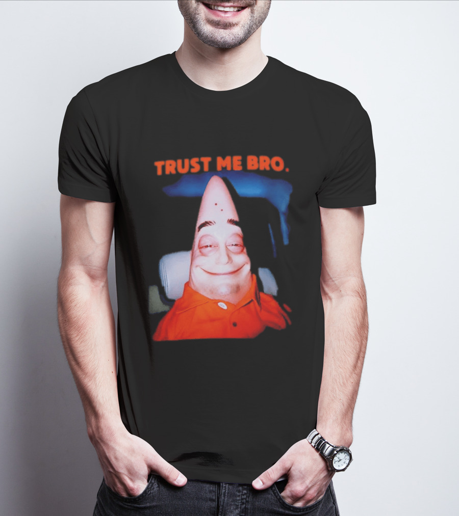 Patrick Trust Me Bro Funny Meme Face T-Shirt