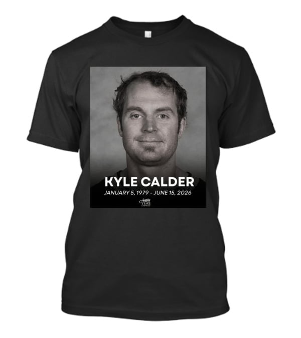 Kyle Calder January 5 1979 June 15 2026 T-Shirt