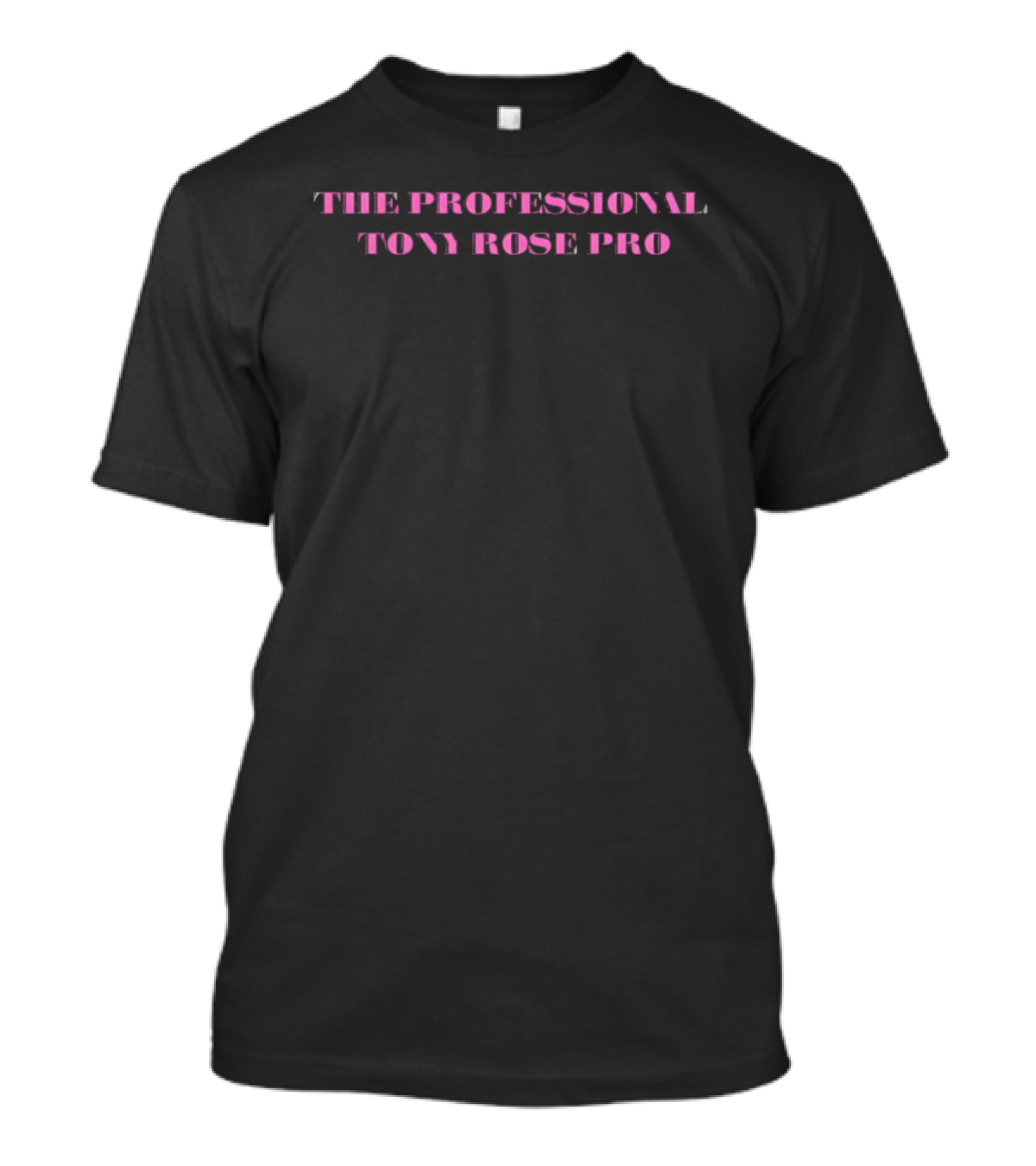 The Professional Tony Rose Pro T-Shirt