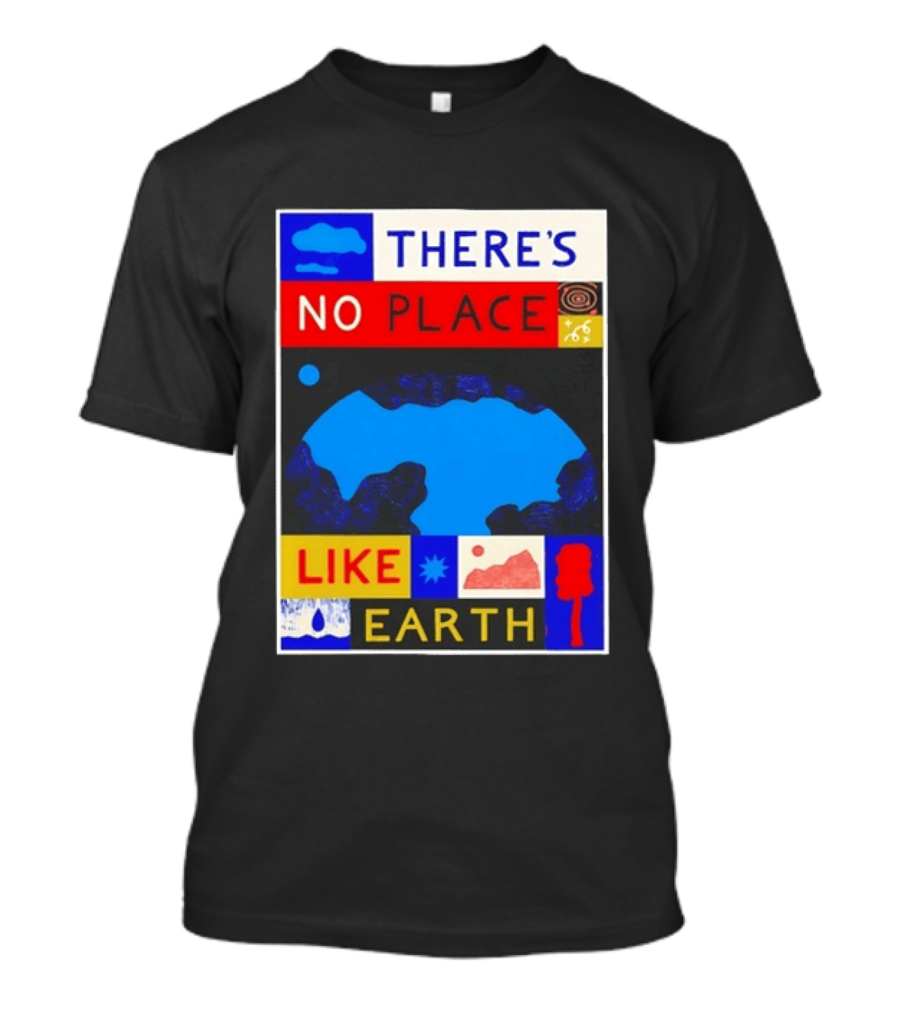 There's No Place Like Earth Vibrant Planetary T-Shirt