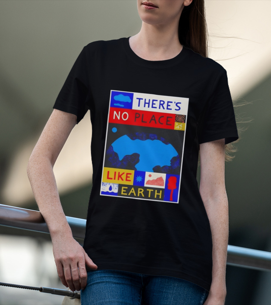 There's No Place Like Earth Vibrant Planetary T-Shirt