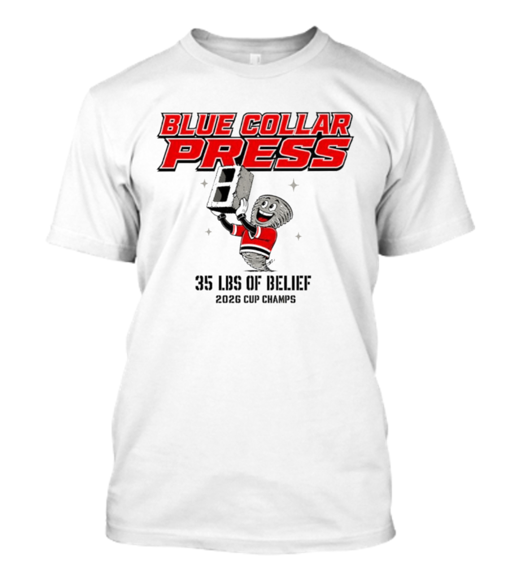Blue Collar Press 2026 Cup Champs 35 Lbs Of Belief Carolina Hurricanes NHL T-Shirt