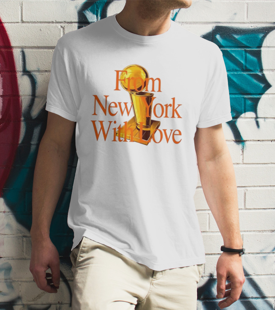 From New York With Love Larry O'Brien New York Knicks T-Shirt