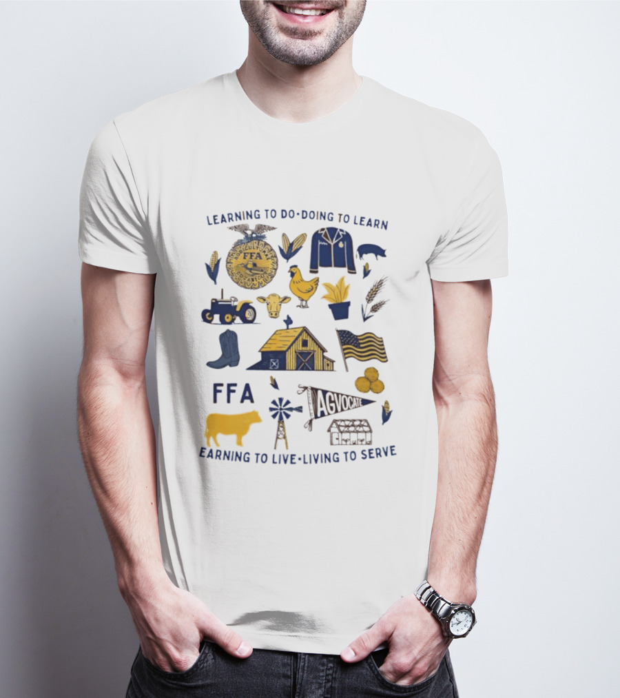 Learning To Do Doing To Learn Earning To Live Living To Serve FFA Agvocate T-Shirt