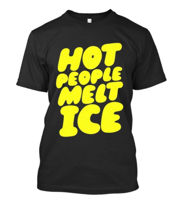 Hot People Melt Ice Bold Yellow T-Shirt