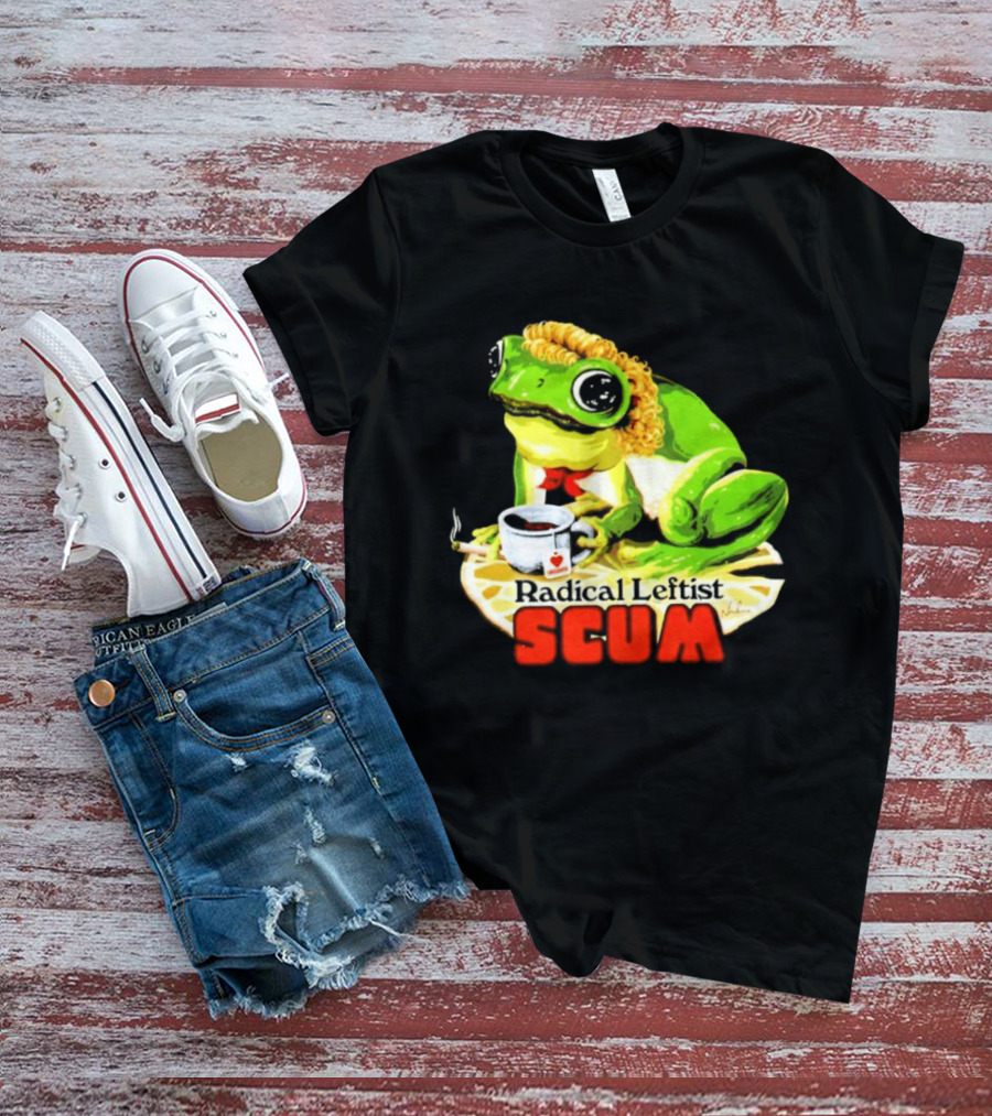 Radical Leftist Scum Frog Holding Cup And Cigar T-Shirt