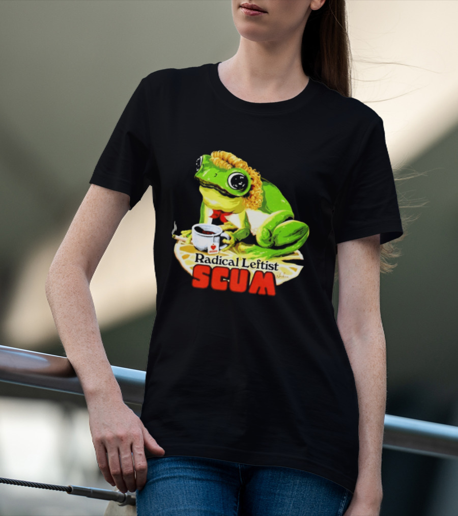 Radical Leftist Scum Frog Holding Cup And Cigar T-Shirt