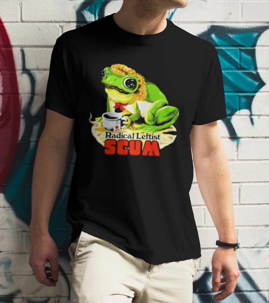 Radical Leftist Scum Frog Holding Cup And Cigar T-Shirt