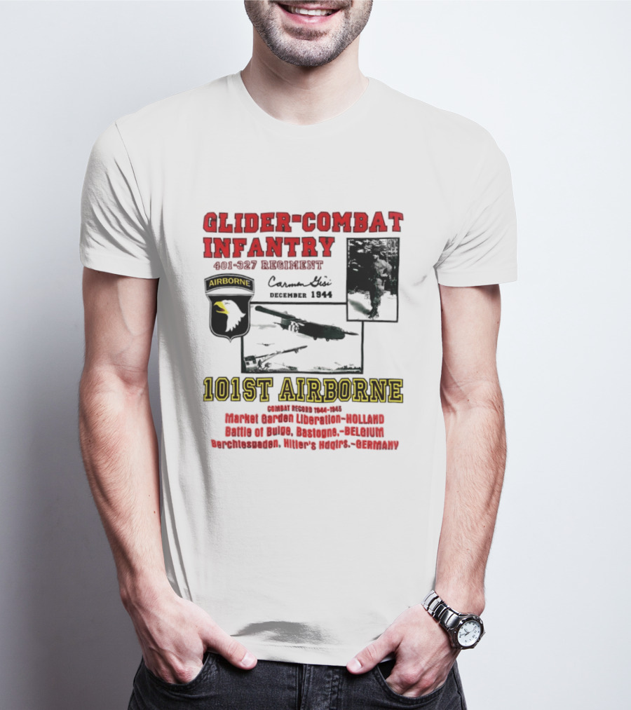 Glider Combat Infantry 401 327 Regiment 101st Airborne Market Garden Arnhem September 1944 T-Shirt