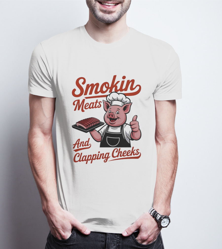 Pig Smokin Meats And Clapping Cheeks BBQ Humor T-Shirt