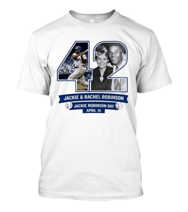 Jackie And Rachel Robinson 42 Jackie Robinson Day April 15 T-Shirt