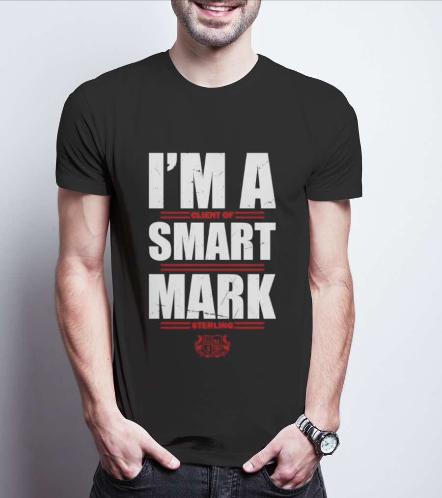 I'm A Client Of Smart Mark Sterling T-Shirt