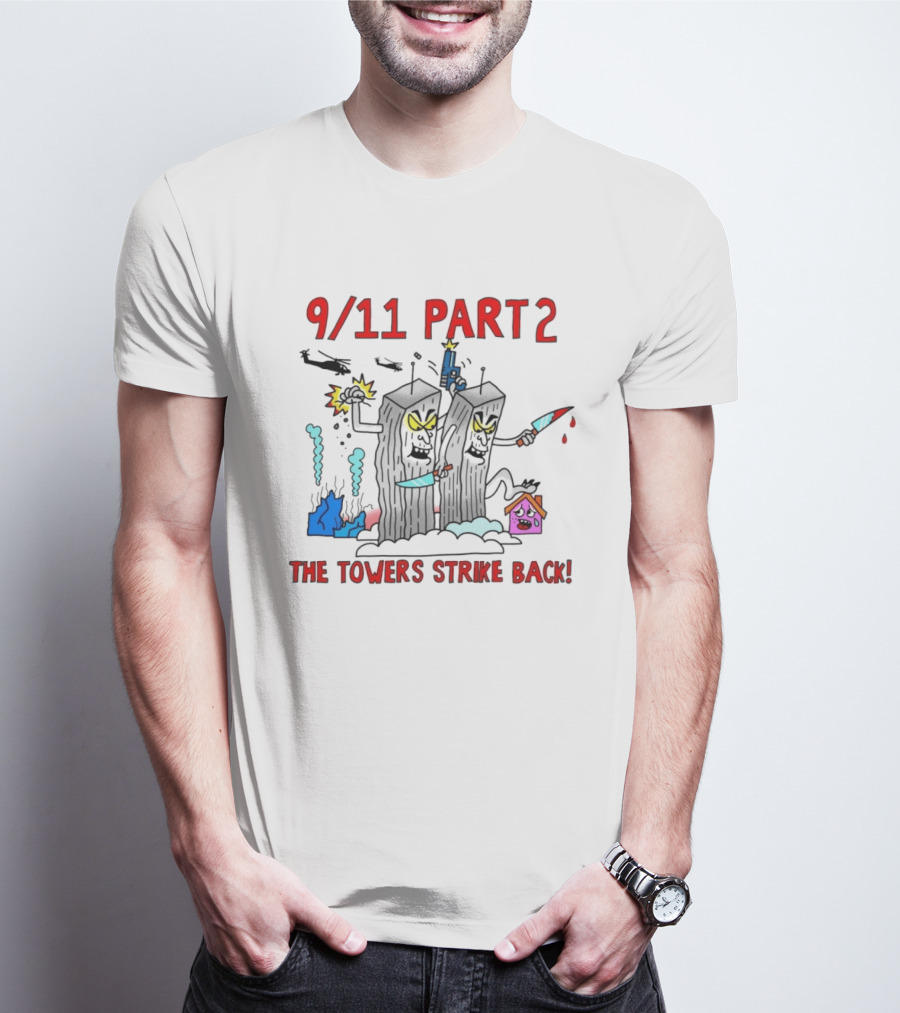 9 11 Part 2 The Towers Strike Back Cartoon T-Shirt