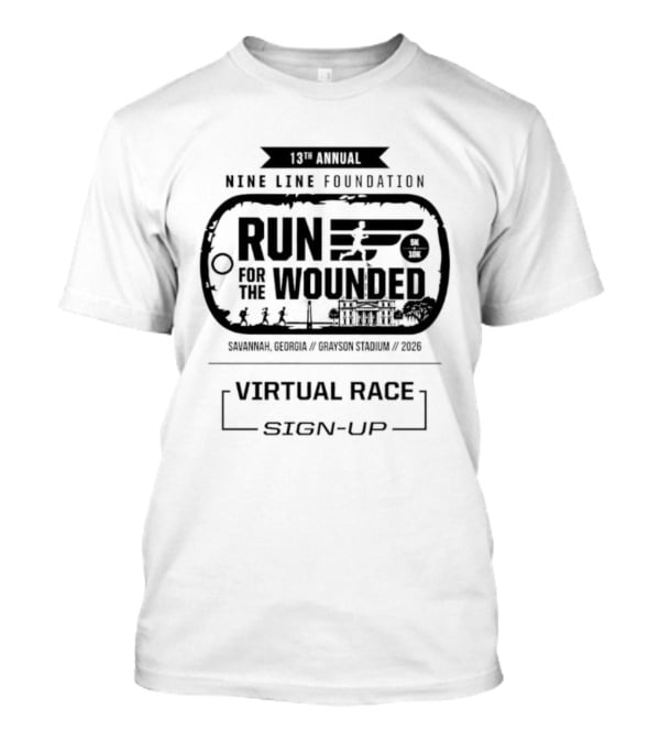 13th Annual Nine Line Foundation Run For The Wounded Savannah Georgia Virtual Race Sign Up T-Shirt