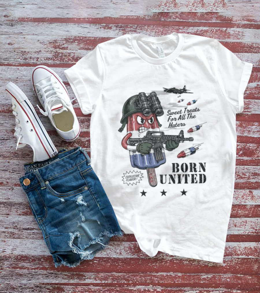 Born United Explosive Flavor USA Sweet Treats Haters Bomb Pop T-Shirt