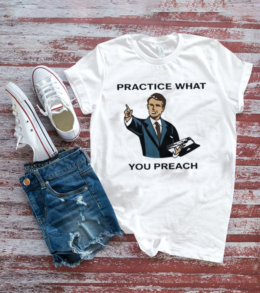 Practice What You Preach Preacher Avivra Bible T-Shirt