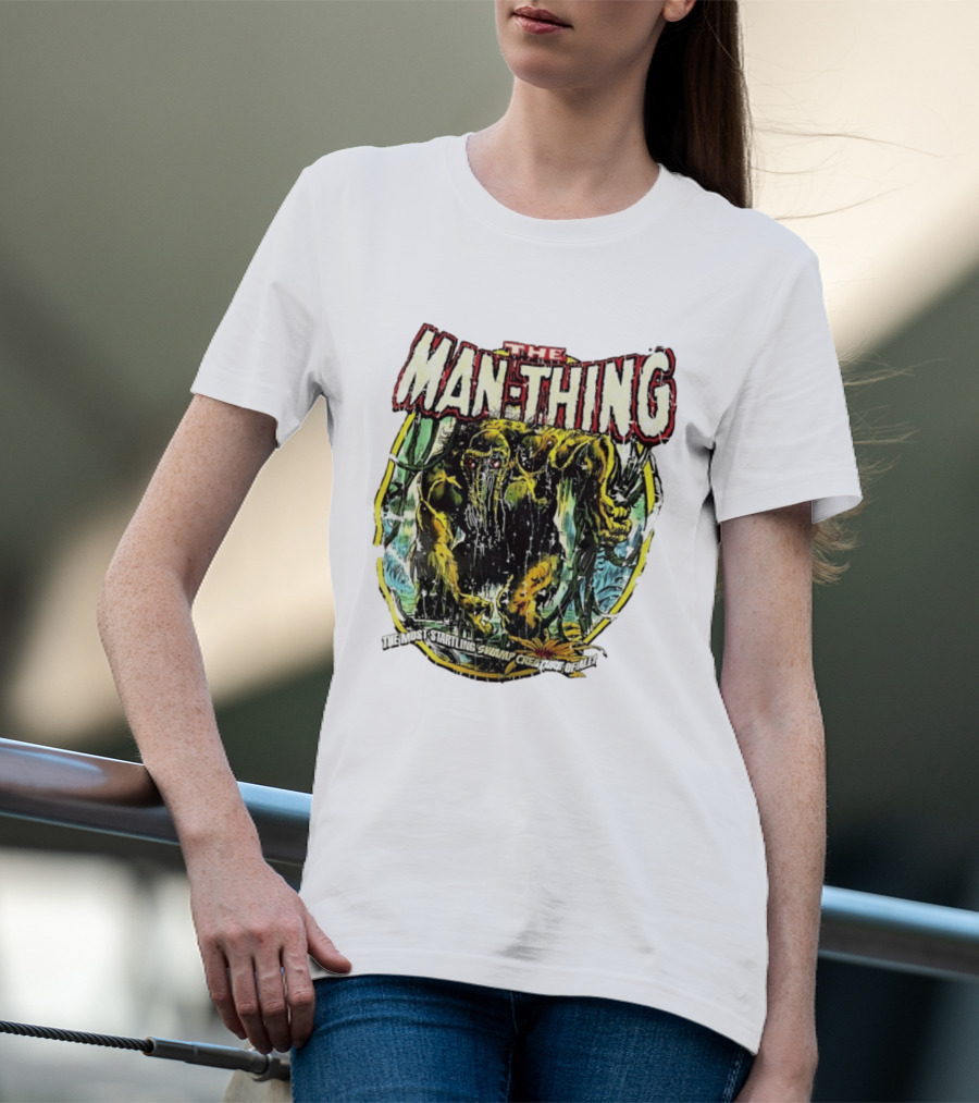 The Man Thing Most Startling Swamp Creature Of All T-Shirt