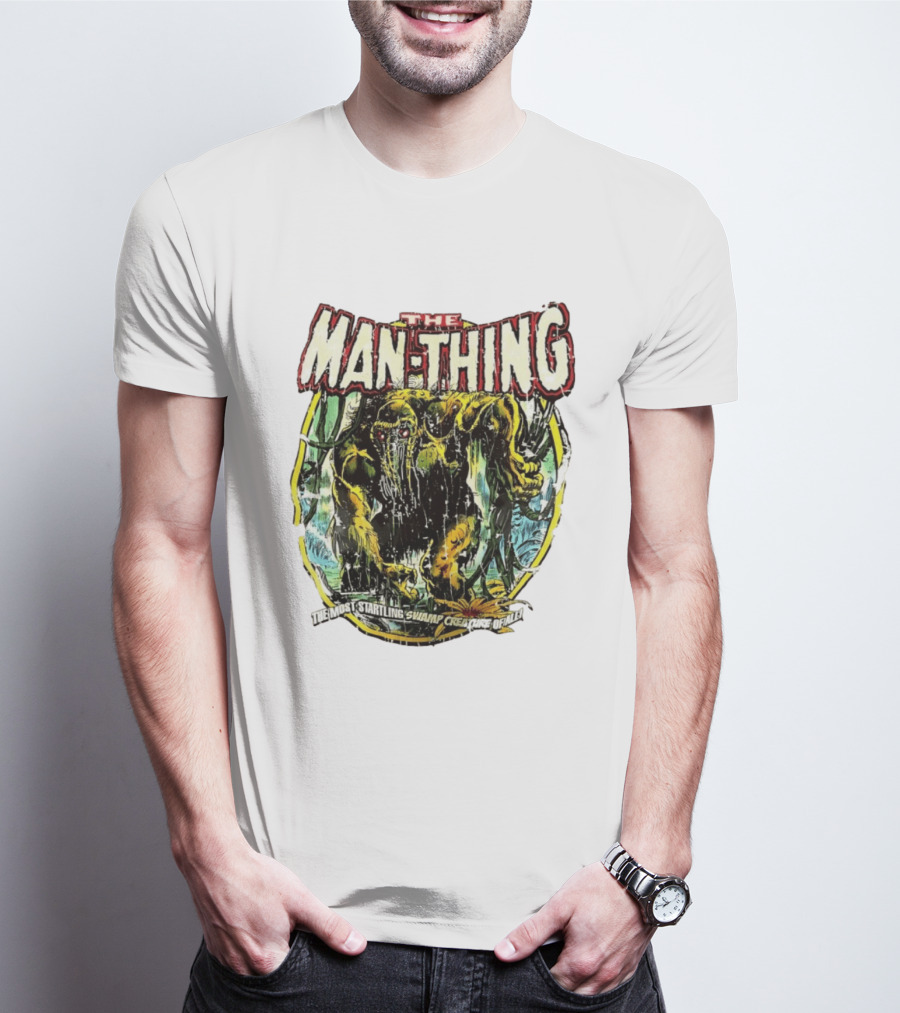 The Man Thing Most Startling Swamp Creature Of All T-Shirt