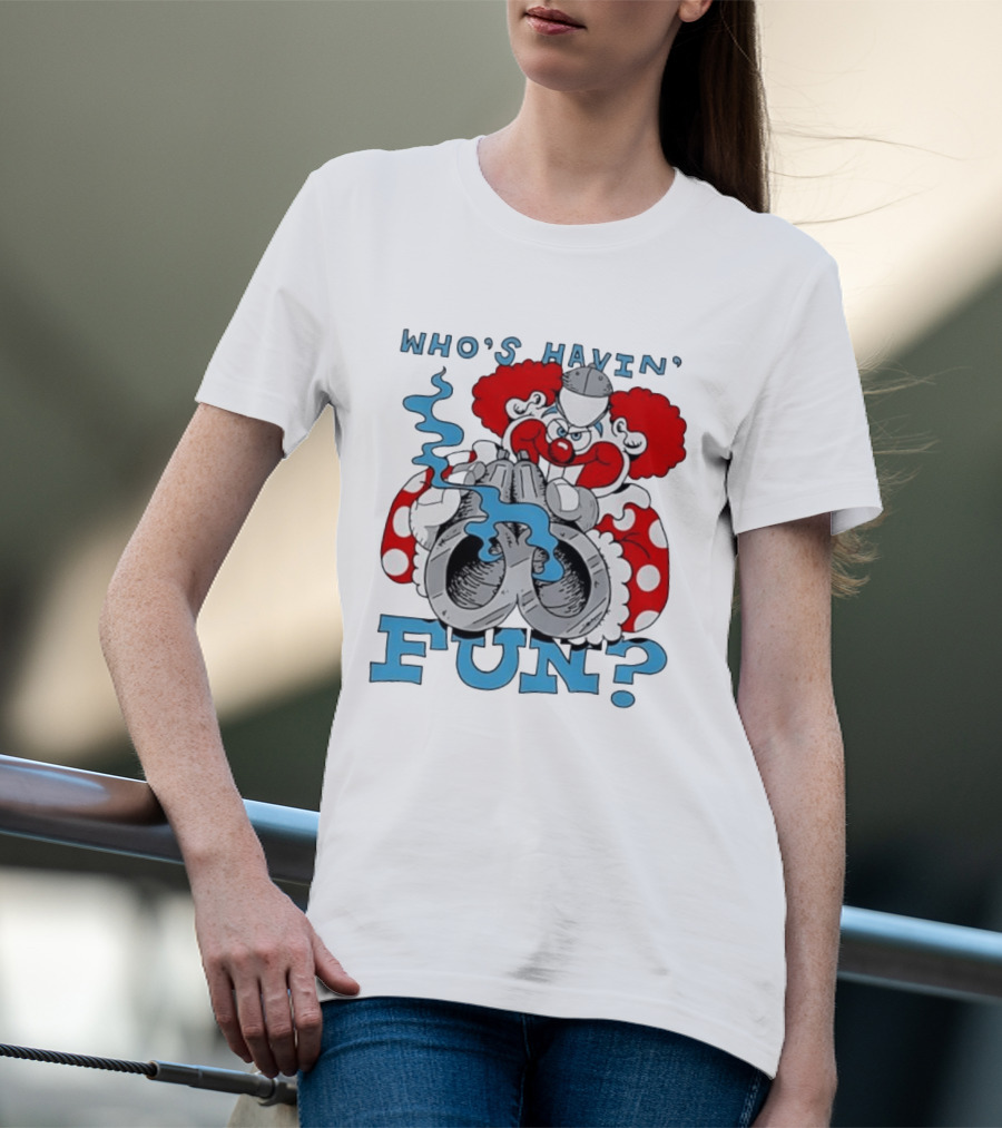 Who's Havin' Fun Evil Clown With Smoking Handcuffs T-Shirt