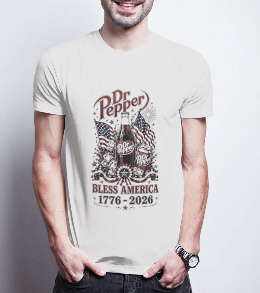 Dr Pepper Bless America Bicentennial Celebration 1776 2026 With Flags And Bottle T-Shirt