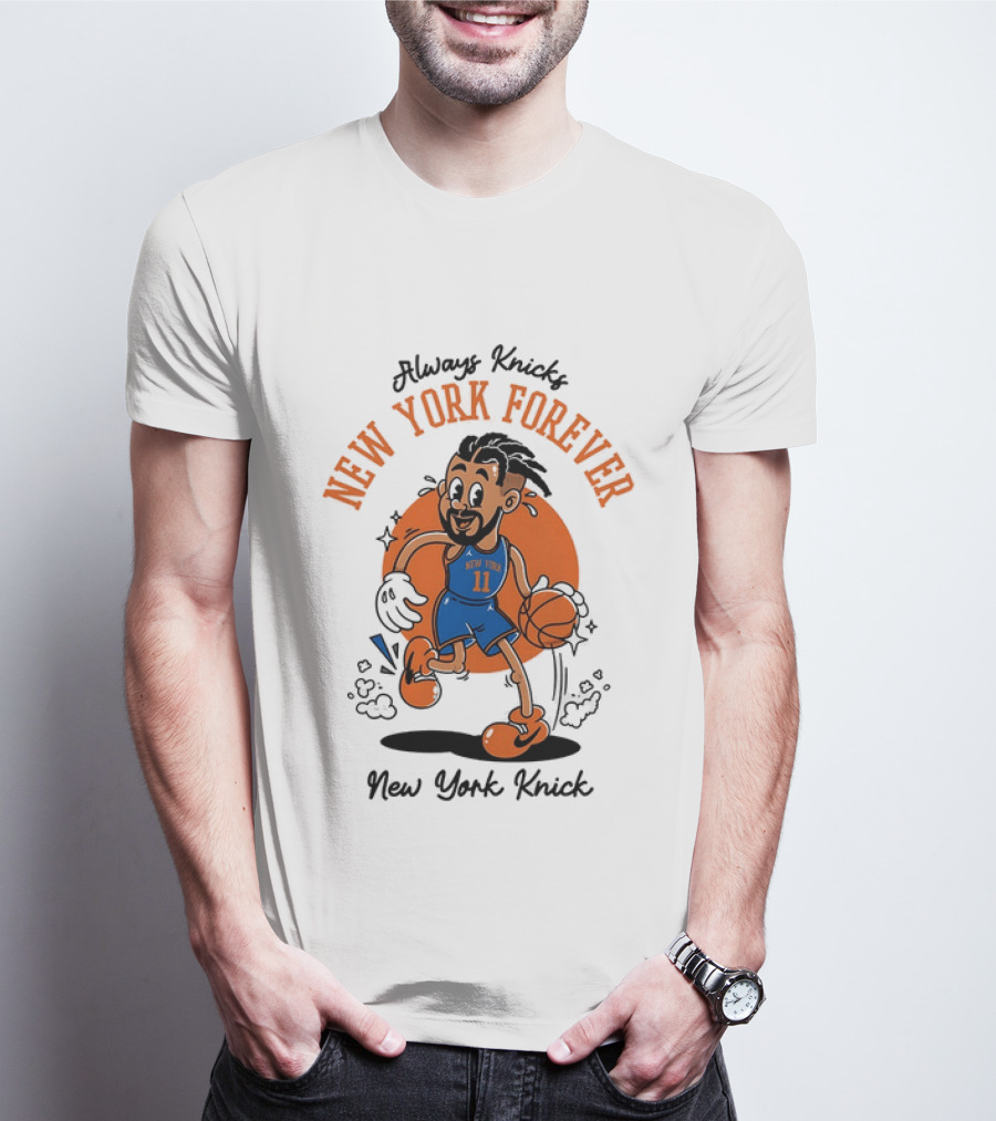 Always Knick New York Forever New York Knick 11 Basketball Cartoon T-Shirt