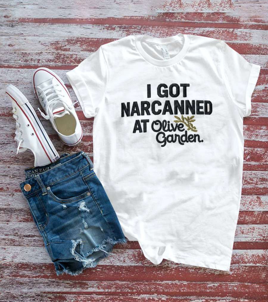 I Got Narcanned At Olive Garden Hat Embroidered Leaf T-Shirt