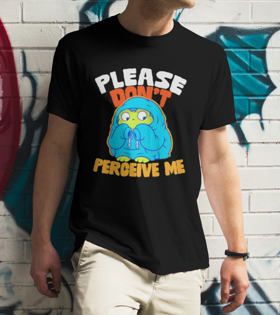 Please Don't Perceive Me Frog T-Shirt
