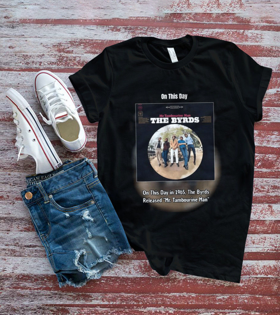 On This Day In 1965 The Byrds Released Mr. Tambourine Man Album Cover T-Shirt