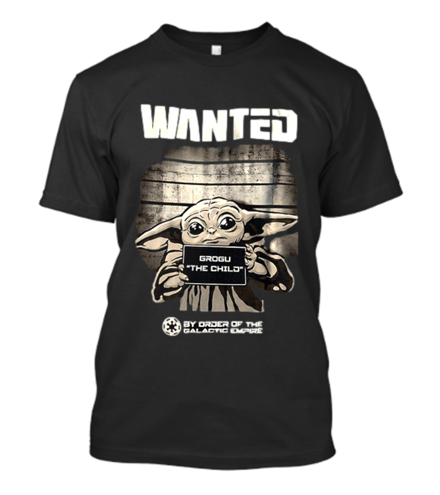 Wanted Grogu The Child By Order Of The Galactic Empire The Mandalorian T-Shirt