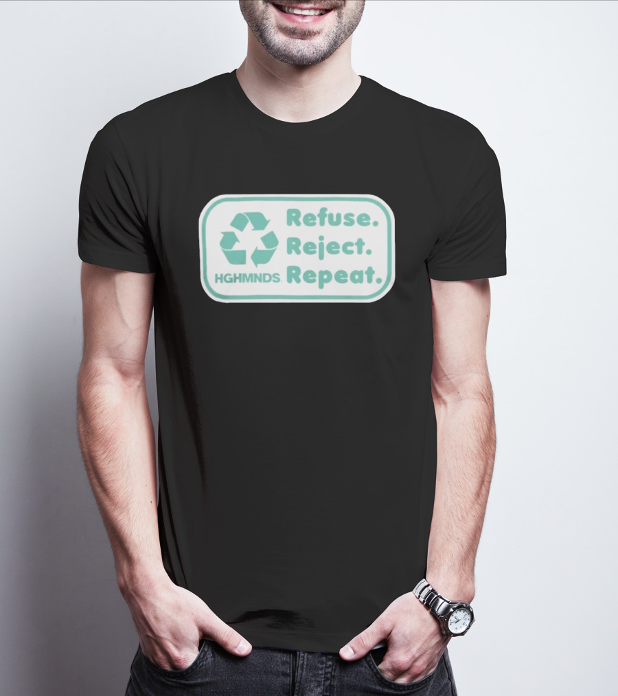HGHMNDS Clothing Refuse Reject Repeat Recycling T-Shirt