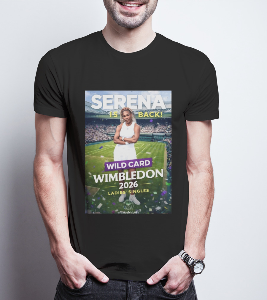 Serena Is Back Wild Card Wimbledon 2026 Ladies' Singles T-Shirt