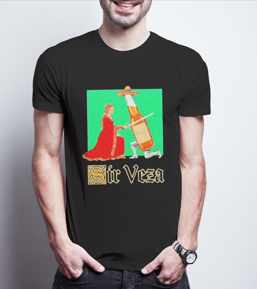 Sir Veza Cerveza Beer Bottle Knighted By Queen Sombrero T-Shirt