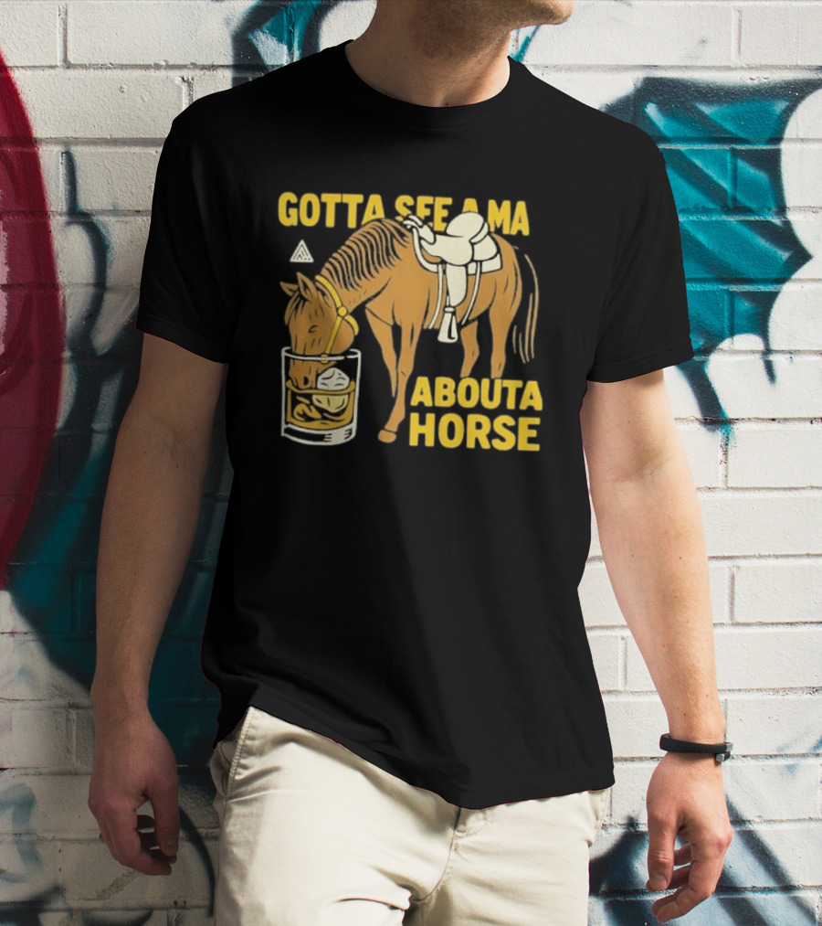 Gotta See A Ma About A Horse The Great PNW Stirrup T-Shirt